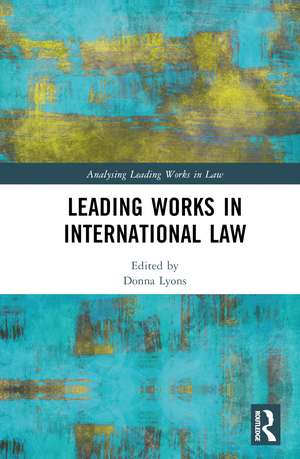 Leading Works in International Law de Donna Lyons