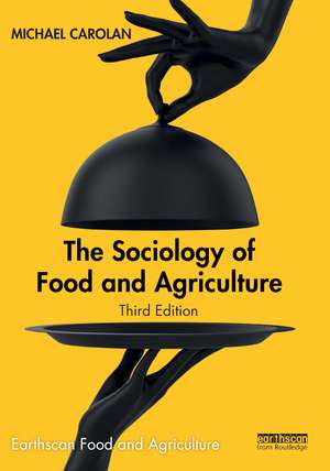 The Sociology of Food and Agriculture de Michael Carolan