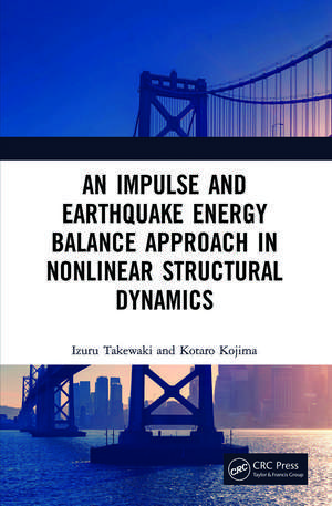 An Impulse and Earthquake Energy Balance Approach in Nonlinear Structural Dynamics de Izuru Takewaki