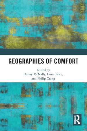 Geographies of Comfort de Danny McNally