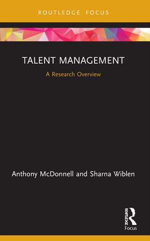 Talent Management: A Research Overview de Anthony McDonnell