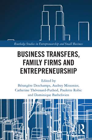 Business Transfers, Family Firms and Entrepreneurship de Bérangère Deschamps