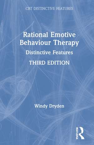 Rational Emotive Behaviour Therapy: Distinctive Features de Windy Dryden