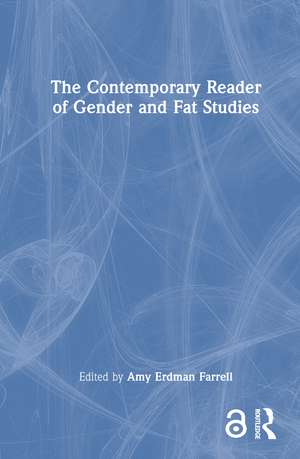 The Contemporary Reader of Gender and Fat Studies de Amy Erdman Farrell