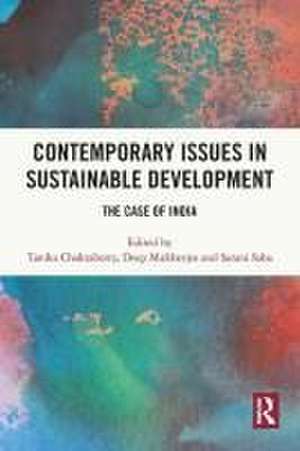 Contemporary Issues in Sustainable Development: The Case of India de Tanika Chakraborty