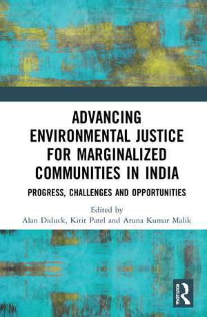 Advancing Environmental Justice for Marginalized Communities in India: Progress, Challenges and Opportunities de Alan Diduck