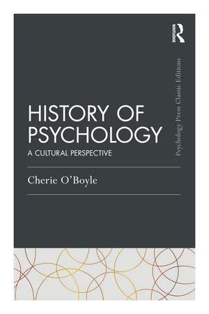 History of Psychology: A Cultural Perspective de Cherie O'Boyle