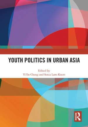 Youth Politics in Urban Asia de Yi’En Cheng