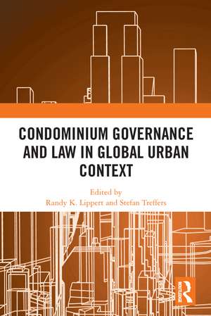 Condominium Governance and Law in Global Urban Context de Randy K. Lippert