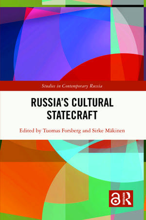 Russia’s Cultural Statecraft de Tuomas Forsberg