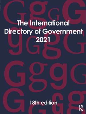 The International Directory of Government 2021 de Europa Publications