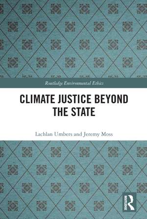 Climate Justice Beyond the State de Lachlan Umbers