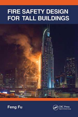 Fire Safety Design for Tall Buildings de Feng Fu