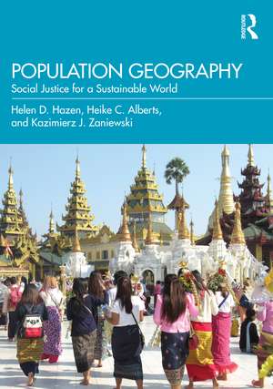 Population Geography: Social Justice for a Sustainable World de Helen D. Hazen