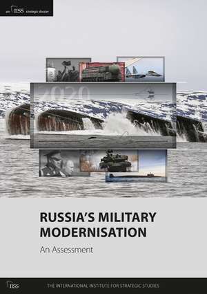 Russia’s Military Modernisation: An Assessment de The International Institute for Strategic Studies (IISS)