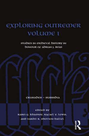 Exploring Outremer Volume I de Rabei G. Khamisy