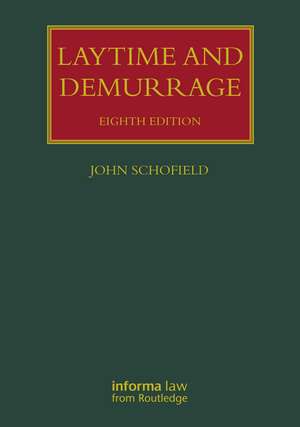 Laytime and Demurrage de John Schofield