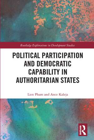 Political Participation and Democratic Capability in Authoritarian States de Lien Pham