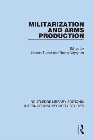 Militarization and Arms Production de Helena Tuomi