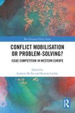 Conflict Mobilisation or Problem-Solving?: Issue Competition in Western Europe de Lorenzo De Sio