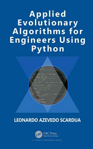 Applied Evolutionary Algorithms for Engineers Using Python de Leonardo Azevedo Scardua