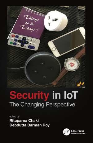 Security in IoT: The Changing Perspective de Rituparna Chaki