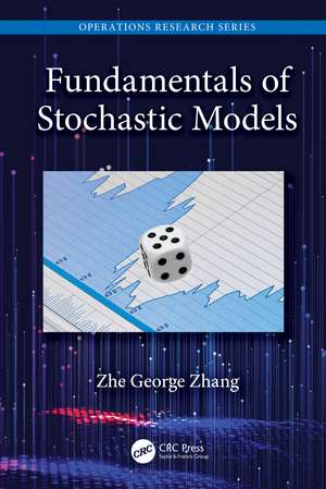 Fundamentals of Stochastic Models de Zhe George Zhang