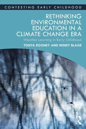 Rethinking Environmental Education in a Climate Change Era: Weather Learning in Early Childhood de Tonya Rooney