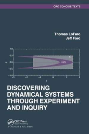 Discovering Dynamical Systems Through Experiment and Inquiry de Thomas LoFaro