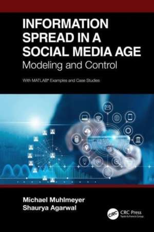 Information Spread in a Social Media Age: Modeling and Control de Michael Muhlmeyer