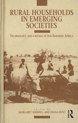 Rural Households in Emerging Societies: Technology and Change in Sub-Saharan Africa de Margaret Haswell