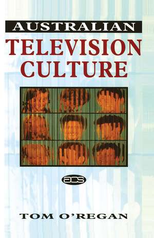 Australian Television Culture de Tom O'Regan