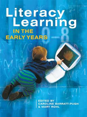 Literacy Learning in the Early Years de Caroline Barratt-Pugh