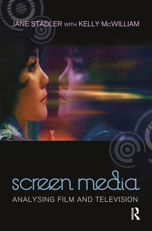 Screen Media: Analysing Film and Television de Jane Stadler