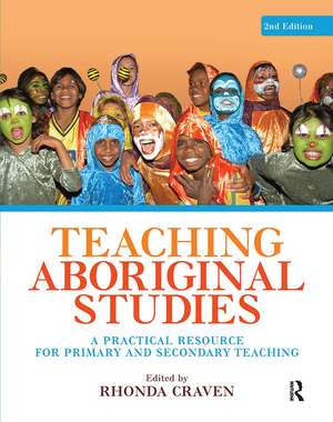 Teaching Aboriginal Studies: A practical resource for primary and secondary teaching de Rhonda Craven