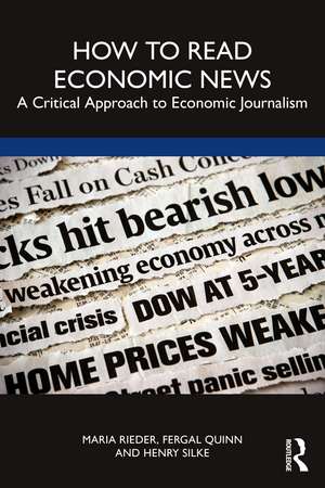 How to Read Economic News: A Critical Approach to Economic Journalism de Henry Silke