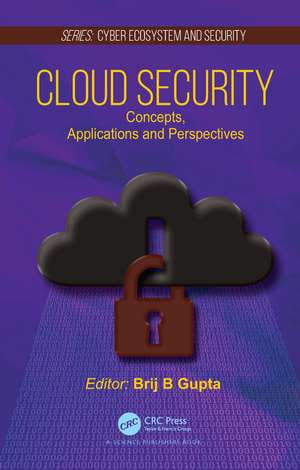 Cloud Security: Concepts, Applications and Perspectives de Brij B. Gupta