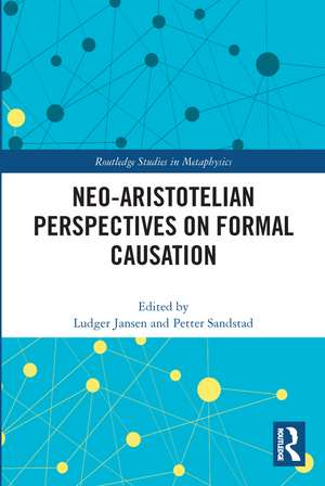 Neo-Aristotelian Perspectives on Formal Causation de Ludger Jansen