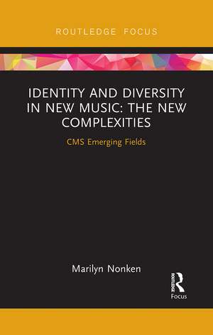 Identity and Diversity in New Music: The New Complexities de Marilyn Nonken