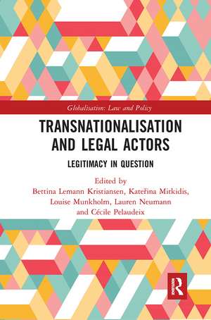 Transnationalisation and Legal Actors: Legitimacy in Question de Bettina Lemann Kristiansen