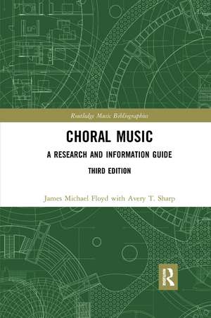 Choral Music: A Research and Information Guide de James Michael Floyd