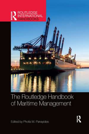 The Routledge Handbook of Maritime Management de Photis M. Panayides