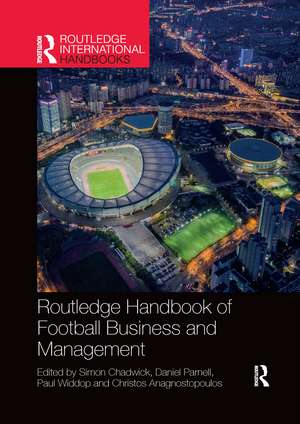 Routledge Handbook of Football Business and Management de Simon Chadwick