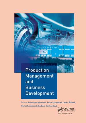 Production Management and Business Development: Proceedings of the 6th Annual International Scientific Conference on Marketing Management, Trade, Financial and Social Aspects of Business (MTS 2018), May 17-19, 2018, Košice, Slovak Republic and Uzhhorod, Ukraine de Bohuslava Mihalčová