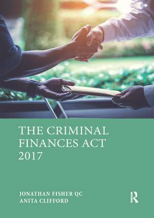 The Criminal Finances Act 2017 de Jonathan S Fisher