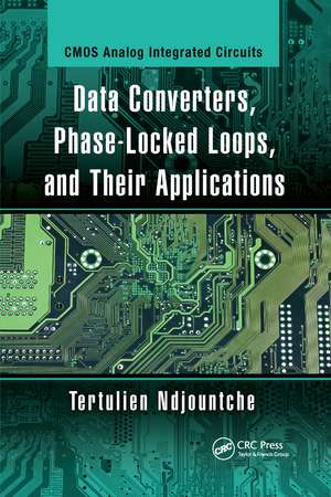 Data Converters, Phase-Locked Loops, and Their Applications de Tertulien Ndjountche