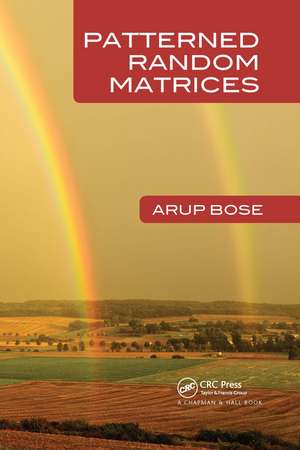 Patterned Random Matrices de Arup Bose