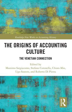 The Origins of Accounting Culture: The Venetian Connection de Massimo Sargiacomo