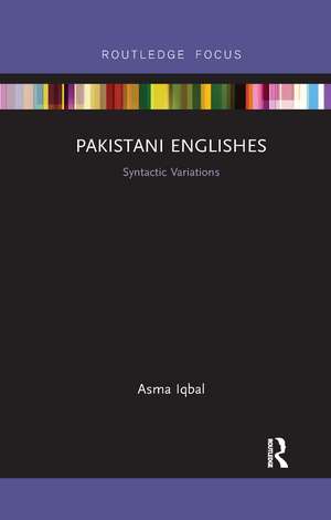 Pakistani Englishes: Syntactic Variations de Asma Iqbal