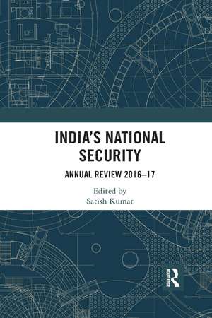 India’s National Security: Annual Review 2016-17 de Satish Kumar